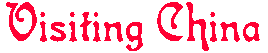 visitingchina.gif (13566 bytes)